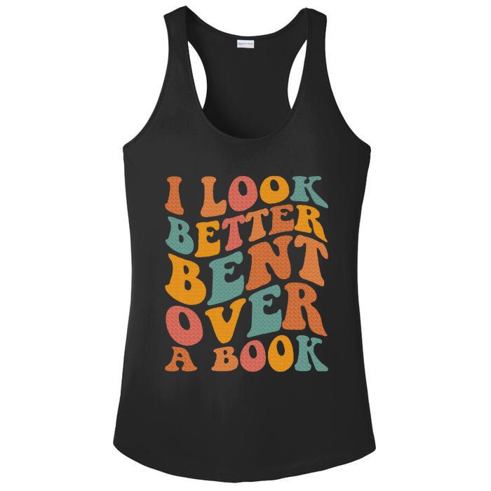 Groovy I Look Better Bent Over A Book Funny Book Readers Ladies PosiCharge Competitor Racerback Tank