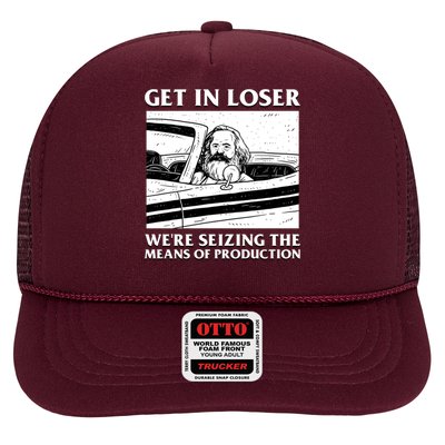 Get In Loser WeRe Seizing The Means Of Production Trucker Hat