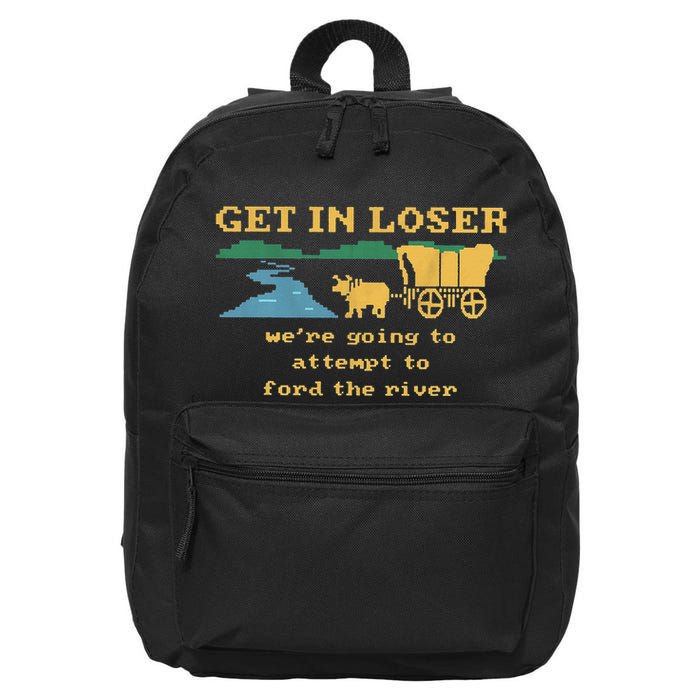 Get In Loser WeRe Going To Attempt 16 in Basic Backpack
