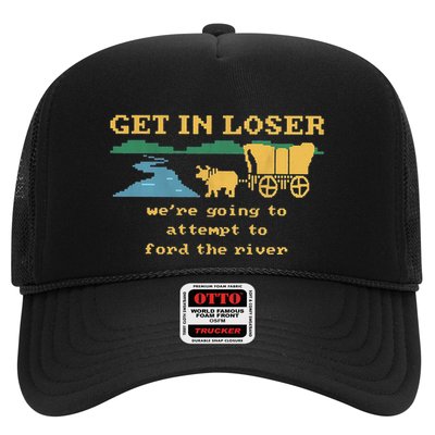 Get In Loser WeRe Going To Attempt Trucker Hat