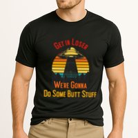 Get In Loser WeRe Gonna Do Some Butt Stuff Funny Ufo Meme Performance Shirt