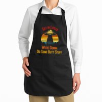 Get In Loser WeRe Gonna Do Some Butt Stuff Funny Ufo Meme Apron