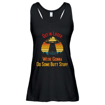 Get In Loser WeRe Gonna Do Some Butt Stuff Funny Ufo Meme Ladies Essential Flowy Tank