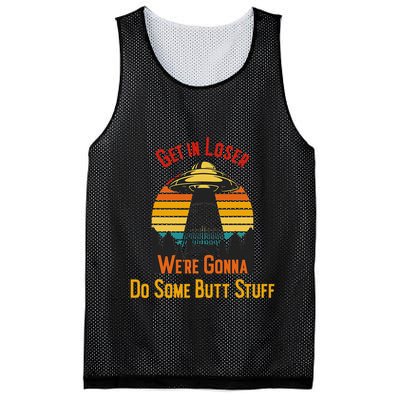 Get In Loser WeRe Gonna Do Some Butt Stuff Funny Ufo Meme Mesh Reversible Basketball Jersey Tank