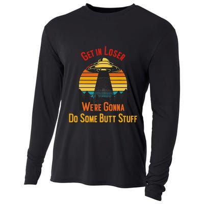 Get In Loser WeRe Gonna Do Some Butt Stuff Funny Ufo Meme Cooling Performance Long Sleeve Crew