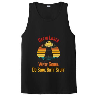 Get In Loser WeRe Gonna Do Some Butt Stuff Funny Ufo Meme PosiCharge Competitor Tank