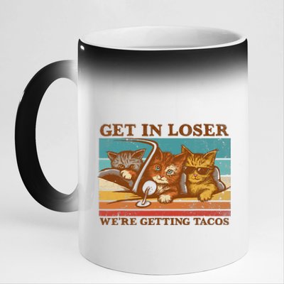 Get In Loser We're Getting Tacos Funny Retro Vintage Cool Cat 11oz Black Color Changing Mug