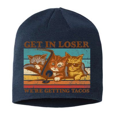 Get In Loser We're Getting Tacos Funny Retro Vintage Cool Cat Sustainable Beanie