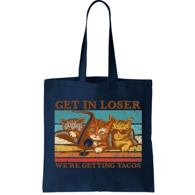 Get In Loser We're Getting Tacos Funny Retro Vintage Cool Cat Tote Bag