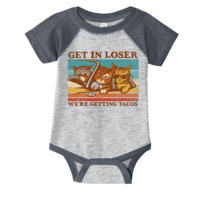 Get In Loser We're Getting Tacos Funny Retro Vintage Cool Cat Infant Baby Jersey Bodysuit