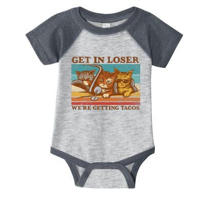 Get In Loser We're Getting Tacos Funny Retro Vintage Cool Cat Infant Baby Jersey Bodysuit