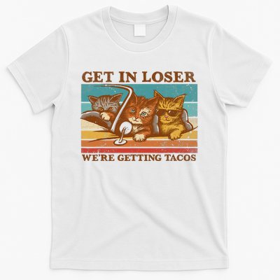 Get In Loser We're Getting Tacos Funny Retro Vintage Cool Cat T-Shirt