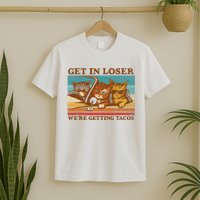Get In Loser We're Getting Tacos Funny Retro Vintage Cool Cat T-Shirt