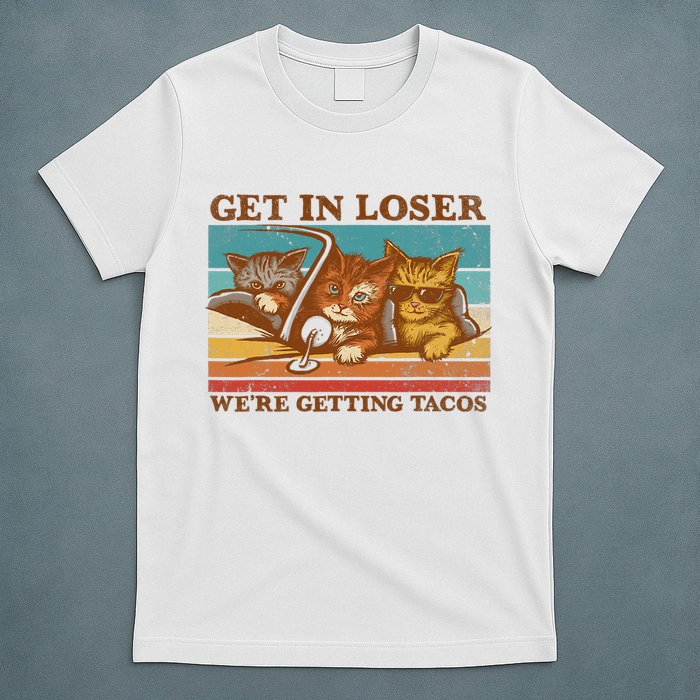 Get In Loser We're Getting Tacos Funny Retro Vintage Cool Cat T-Shirt