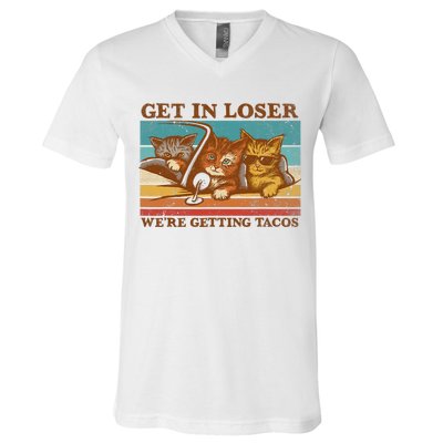 Get In Loser We're Getting Tacos Funny Retro Vintage Cool Cat V-Neck T-Shirt