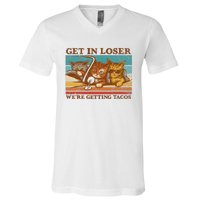 Get In Loser We're Getting Tacos Funny Retro Vintage Cool Cat V-Neck T-Shirt