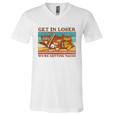 Get In Loser We're Getting Tacos Funny Retro Vintage Cool Cat V-Neck T-Shirt