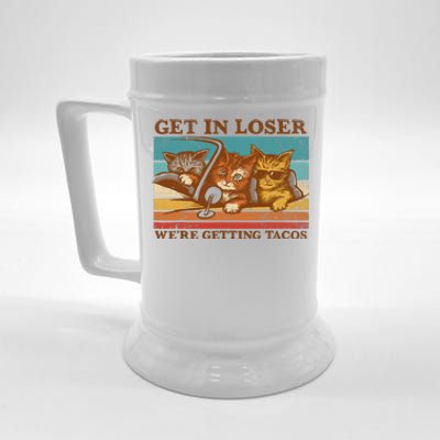 Get In Loser We're Getting Tacos Funny Retro Vintage Cool Cat Beer Stein