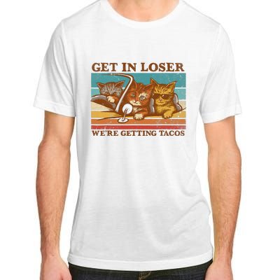 Get In Loser We're Getting Tacos Funny Retro Vintage Cool Cat Adult ChromaSoft Performance T-Shirt