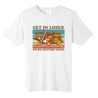 Get In Loser We're Getting Tacos Funny Retro Vintage Cool Cat Tall Fusion ChromaSoft Performance T-Shirt