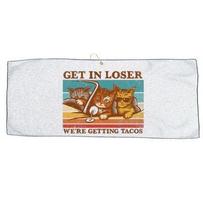 Get In Loser We're Getting Tacos Funny Retro Vintage Cool Cat Large Microfiber Waffle Golf Towel