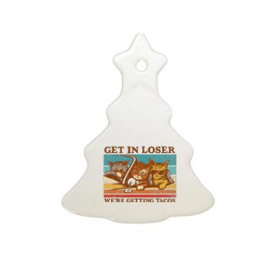 Get In Loser We're Getting Tacos Funny Retro Vintage Cool Cat Ceramic Tree Ornament