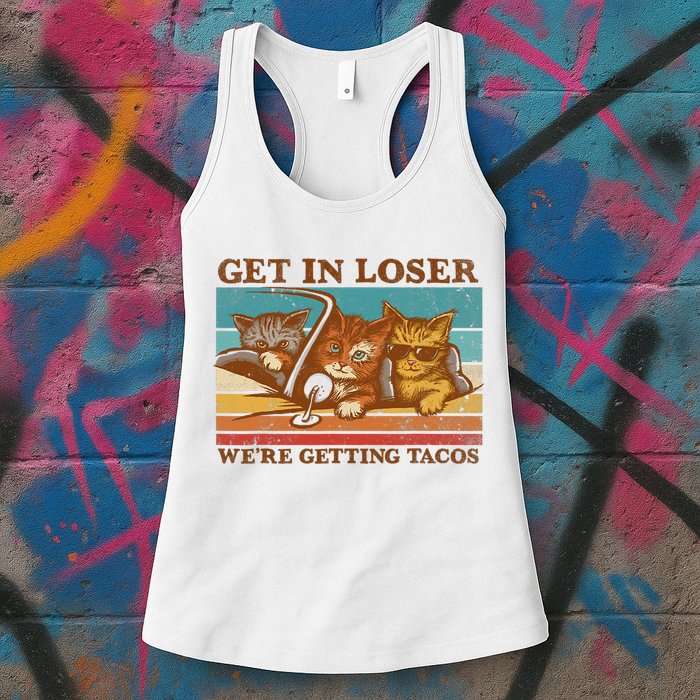 Get In Loser We're Getting Tacos Funny Retro Vintage Cool Cat Womens Tank Top