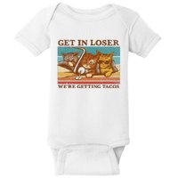 Get In Loser We're Getting Tacos Funny Retro Vintage Cool Cat Baby Bodysuit