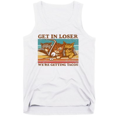 Get In Loser We're Getting Tacos Funny Retro Vintage Cool Cat Tank Top