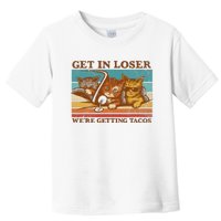 Get In Loser We're Getting Tacos Funny Retro Vintage Cool Cat Toddler T-Shirt