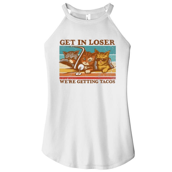 Get In Loser We're Getting Tacos Funny Retro Vintage Cool Cat Women's Perfect Tri Rocker Tank