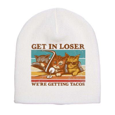 Get In Loser We're Getting Tacos Funny Retro Vintage Cool Cat Short Acrylic Beanie