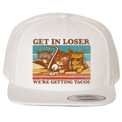 Get In Loser We're Getting Tacos Funny Retro Vintage Cool Cat Wool Snapback Cap