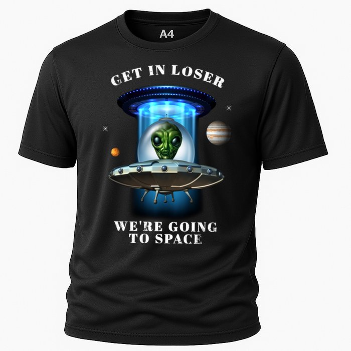 Get In Loser Funny Alien Going To Space Performance Shirt