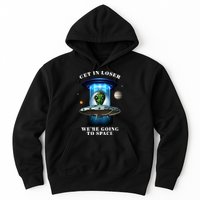 Get In Loser Funny Alien Going To Space Hoodie
