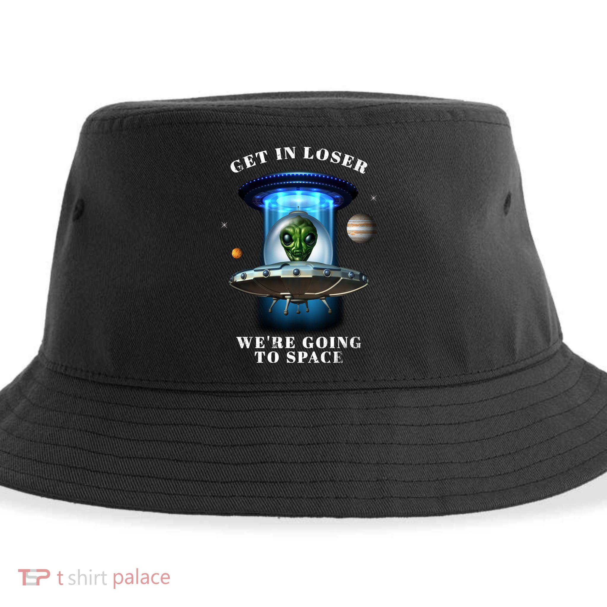 Get In Loser Funny Alien Going To Space Sustainable Bucket Hat