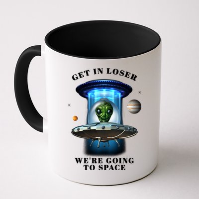 Get In Loser Funny Alien Going To Space Mug