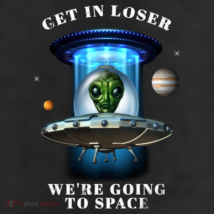 Get In Loser Funny Alien Going To Space 25L Jumbo Tote