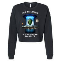 Get In Loser Funny Alien Going To Space Cropped Pullover Crew