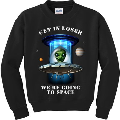 Get In Loser Funny Alien Going To Space Kids Sweatshirt