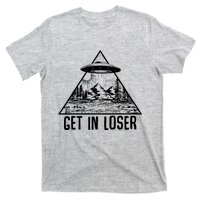 Get In Loser Alien T-Shirt