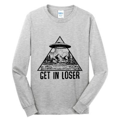 Get In Loser Alien Tall Long Sleeve T-Shirt