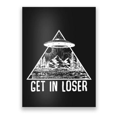 Get In Loser Alien Poster