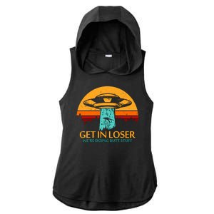 Get In Loser We're Doing Butt Stuff Ladies PosiCharge Tri-Blend Wicking Draft Hoodie Tank