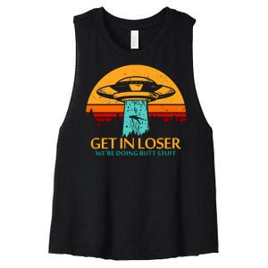 Get In Loser We're Doing Butt Stuff Women's Racerback Cropped Tank