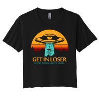 Get In Loser We're Doing Butt Stuff Women's Crop Top Tee