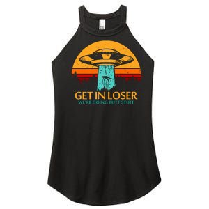 Get In Loser We're Doing Butt Stuff Women's Perfect Tri Rocker Tank