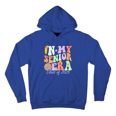 Groovy In My Senior Era Class Of 2025 Graduate Senior 2025 Funny Gift Hoodie