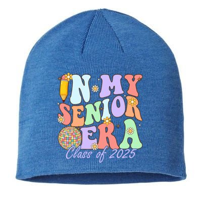 Groovy In My Senior Era Class Of 2025 Graduate Senior 2025 Funny Gift Sustainable Beanie