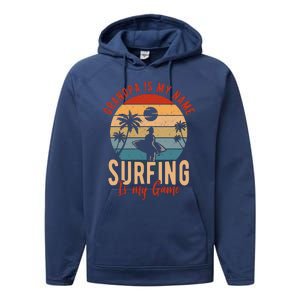 Grandpa Is My Name Surfing Is My Game Performance Fleece Hoodie